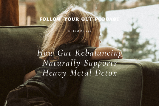 How Gut Rebalancing Naturally Supports Heavy Metal Detox