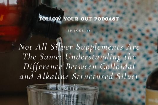 Not All Silver Supplements Are The Same: Understanding the Difference Between Colloidal and Alkaline Structured Silver