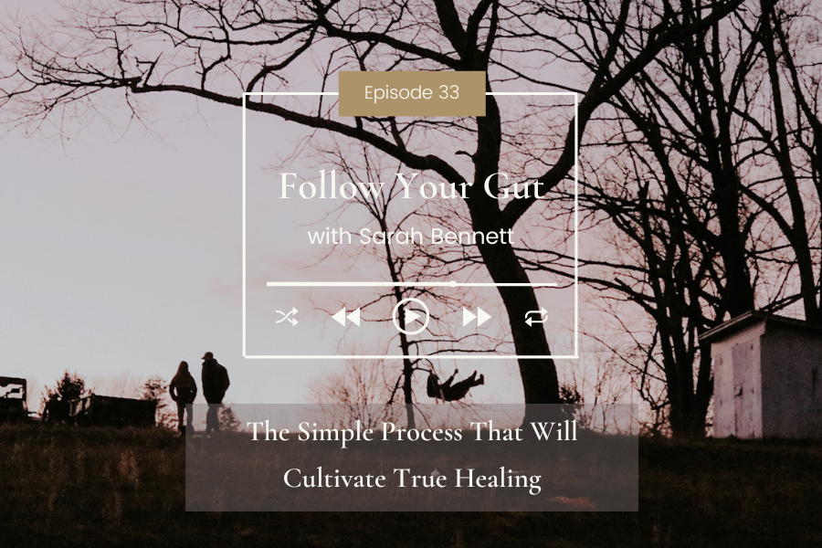 The Simple Process That Will Cultivate True Healing