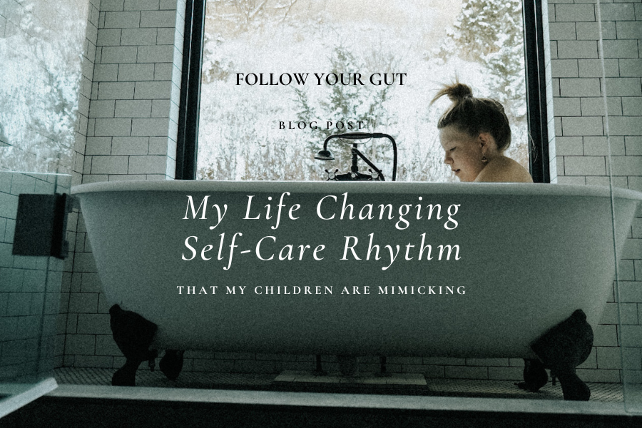 My Life Changing Self Care Rhythm