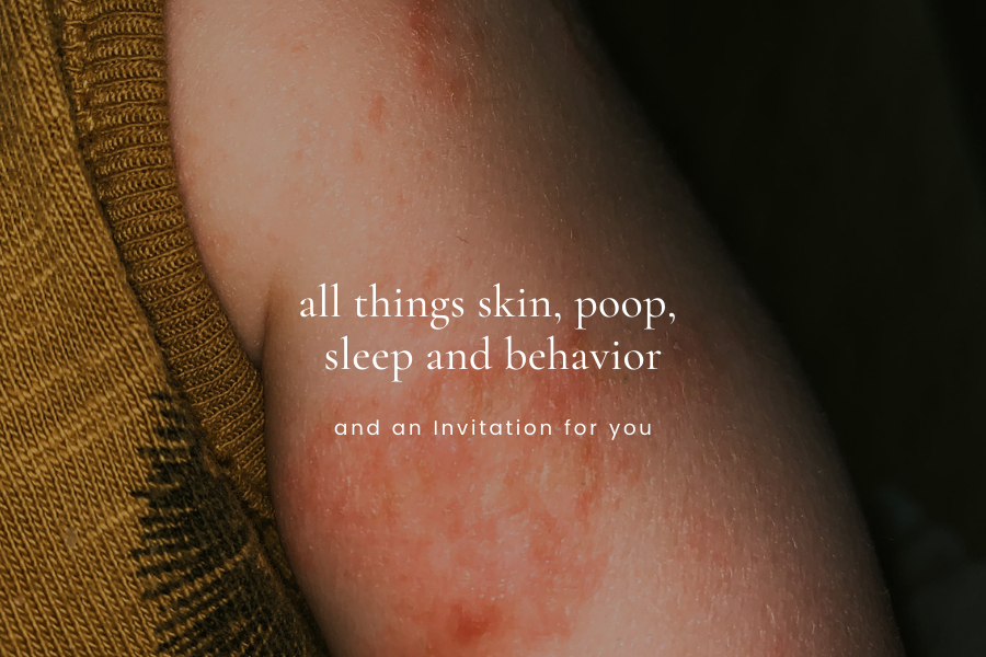All Things Skin, Poop, Sleep and Behavior